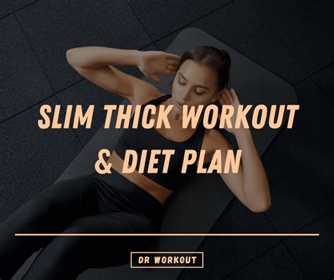 Slim Thick Workout Plan, Diet & Supplements (with PDF)